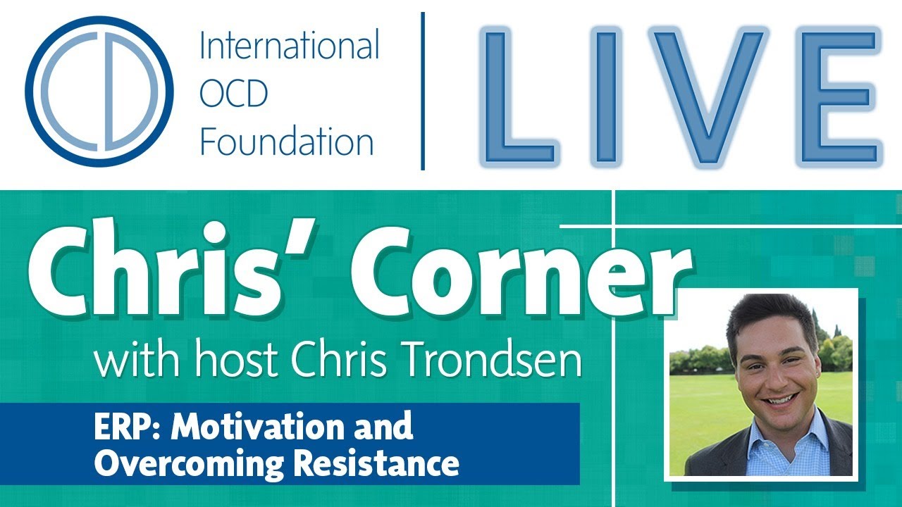 Chris' Corner - ERP: Motivation and Overcoming Resistance