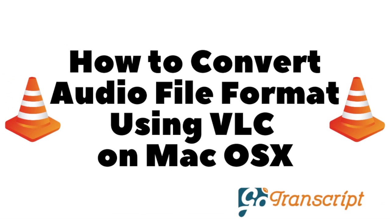 Как конвертировать аудио или видео файлы при помощи VLC Media Player на Mac OS X