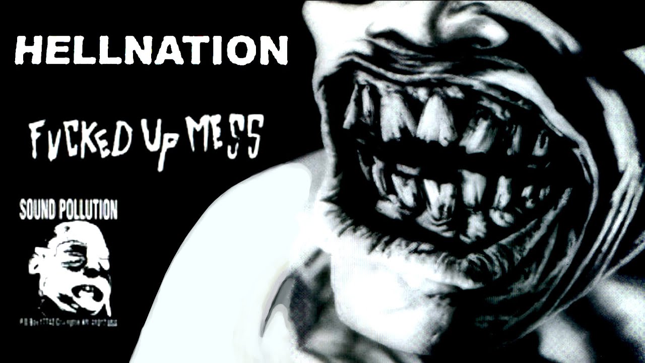 Hellnation - Fucked Up Mess (1999)