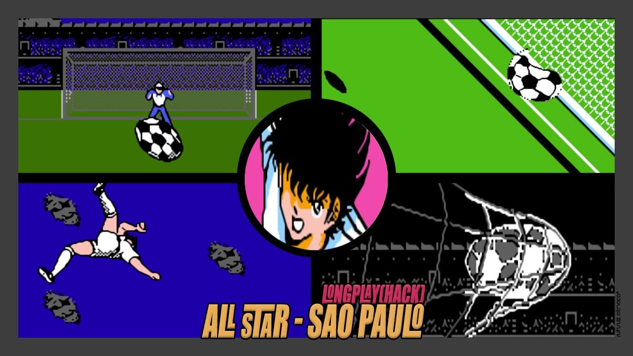 Captain Tsubasa 2: All Star vs. Sao Paulo (Hack) |【NES】
