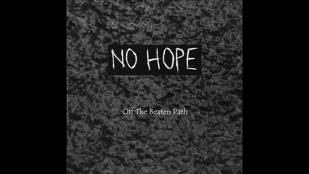 No Hope - No Time To Waste