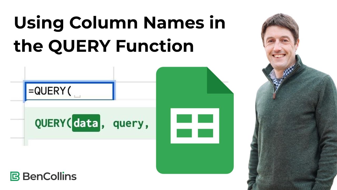 How To Use Column Names in the QUERY Function (Google Sheets Tutorial)