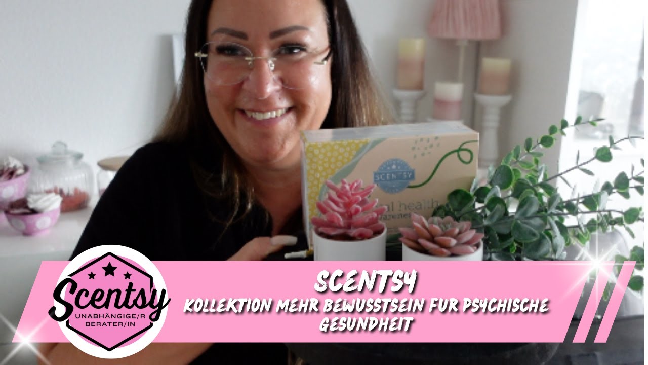 Scentsy | Kollektion „Mehr Bewusstsein für psychische Gesundheit“ [Vorstellung]