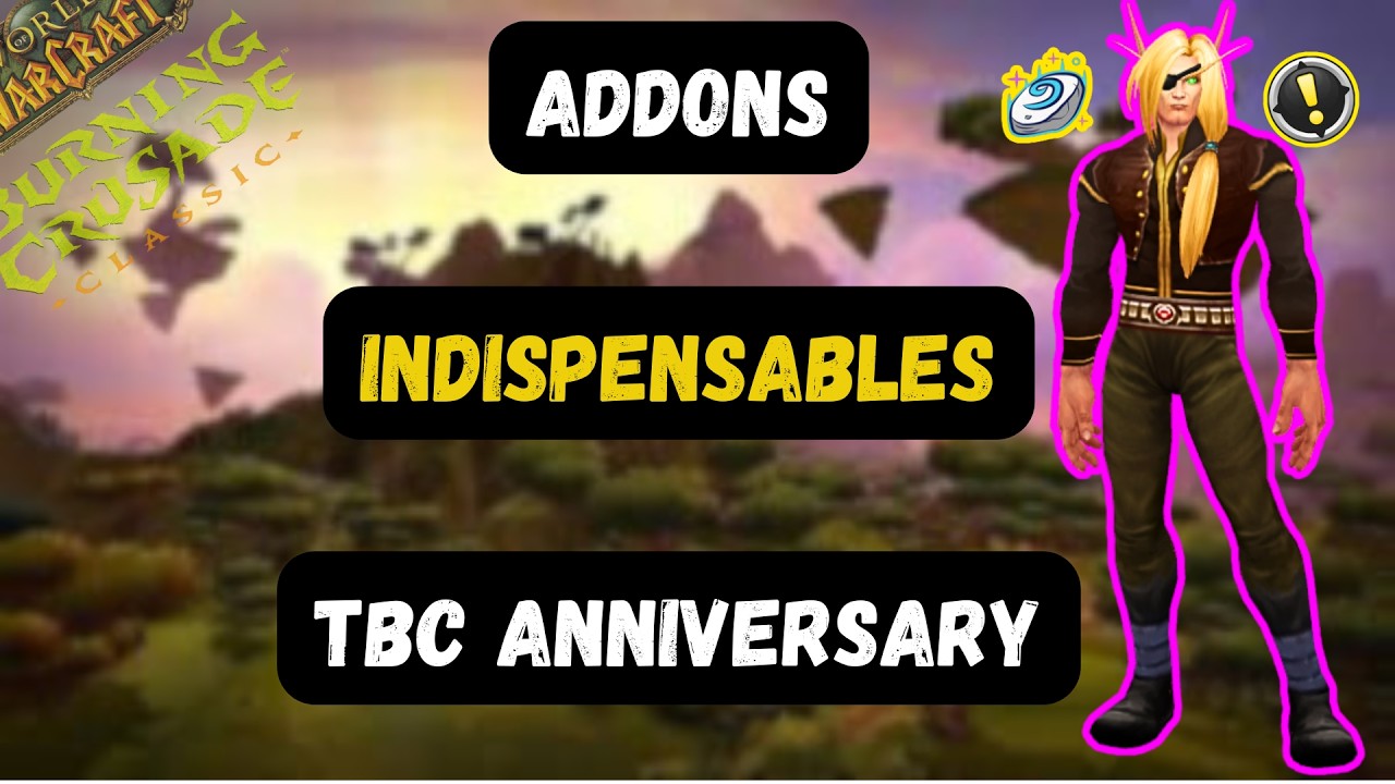 TOP DES ADDONS QUI TE FONT GAGNER DU TEMPS SUR WOW TBC CLASSIC ANNIVERSARY