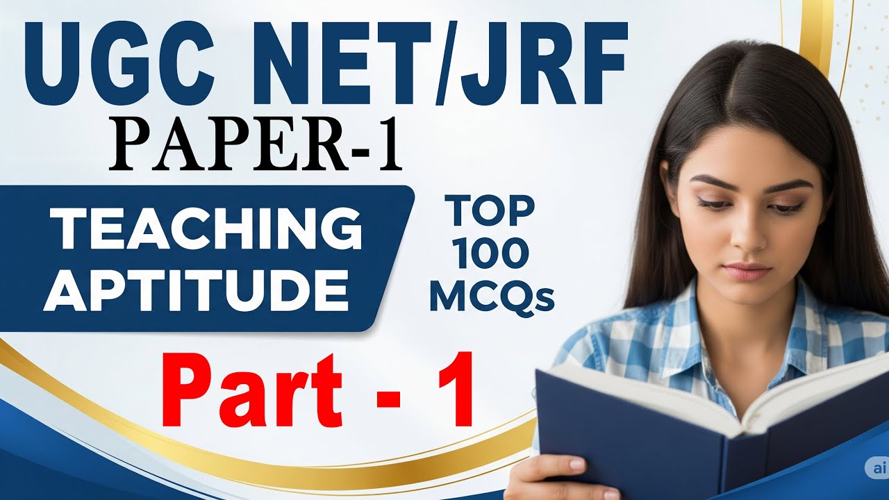 1. UGC NET Paper- 1 | Teaching Aptitude Part- 1 | Top 100 MCQs with Tricks | 2025 | Goalistix