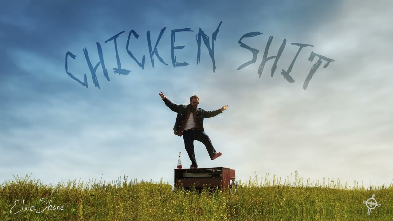 Elvie Shane - Chicken Shit (Official Audio)