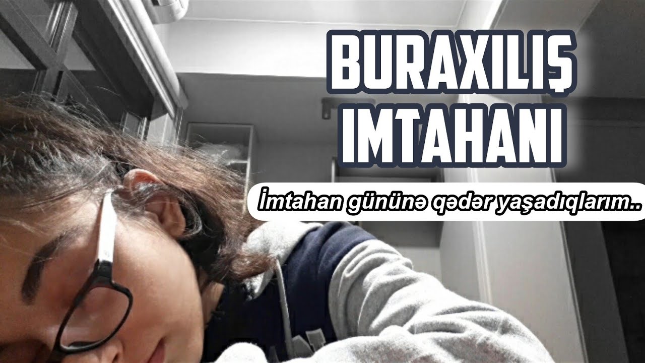 BURAXILIŞ İMTAHANINA KİMİ YAŞADIQLARIM📚🥴 / hər g&uuml;n lentə aldıqlarım :') | Zarifellaa