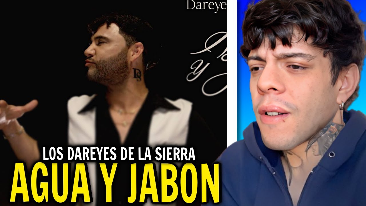 (REACCIÓN) Agua y Jabón - Dareyes de la Sierra (Video Oficial)