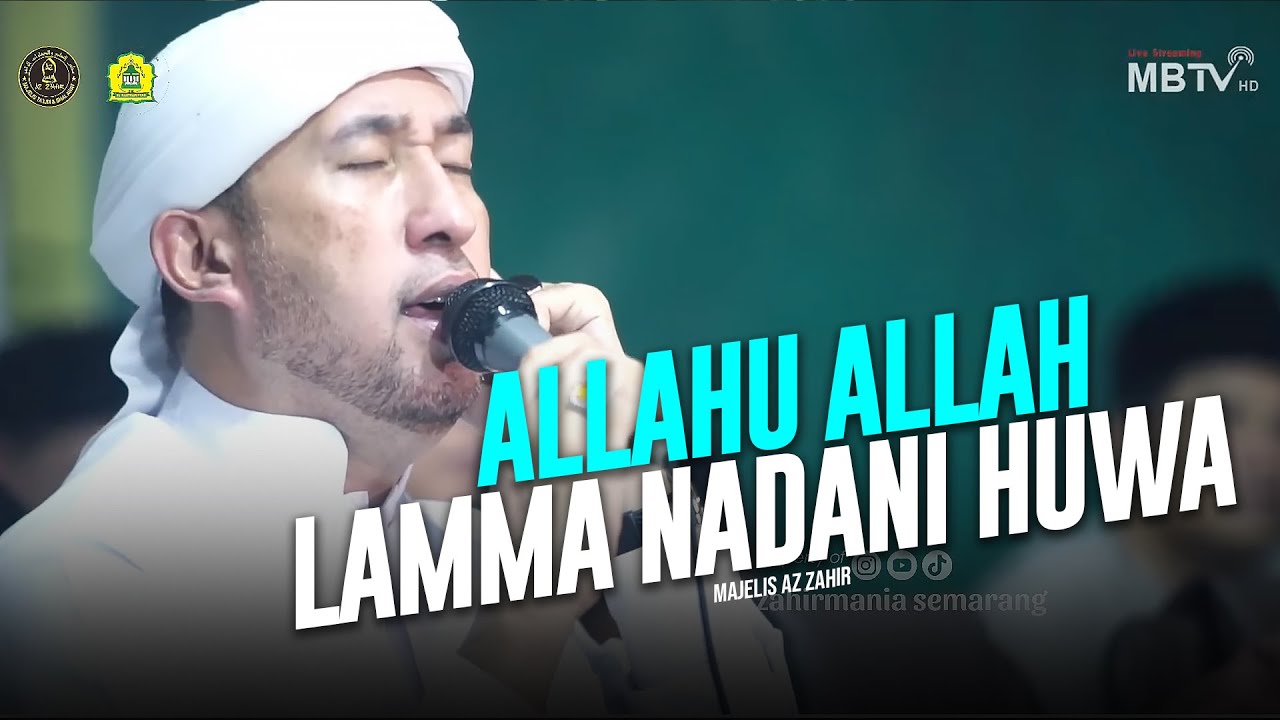 Allahu Allah Lamma Nadani Huwa & Allah Allah Al Madad Ya Rasulallah - Majelis Az Zahir