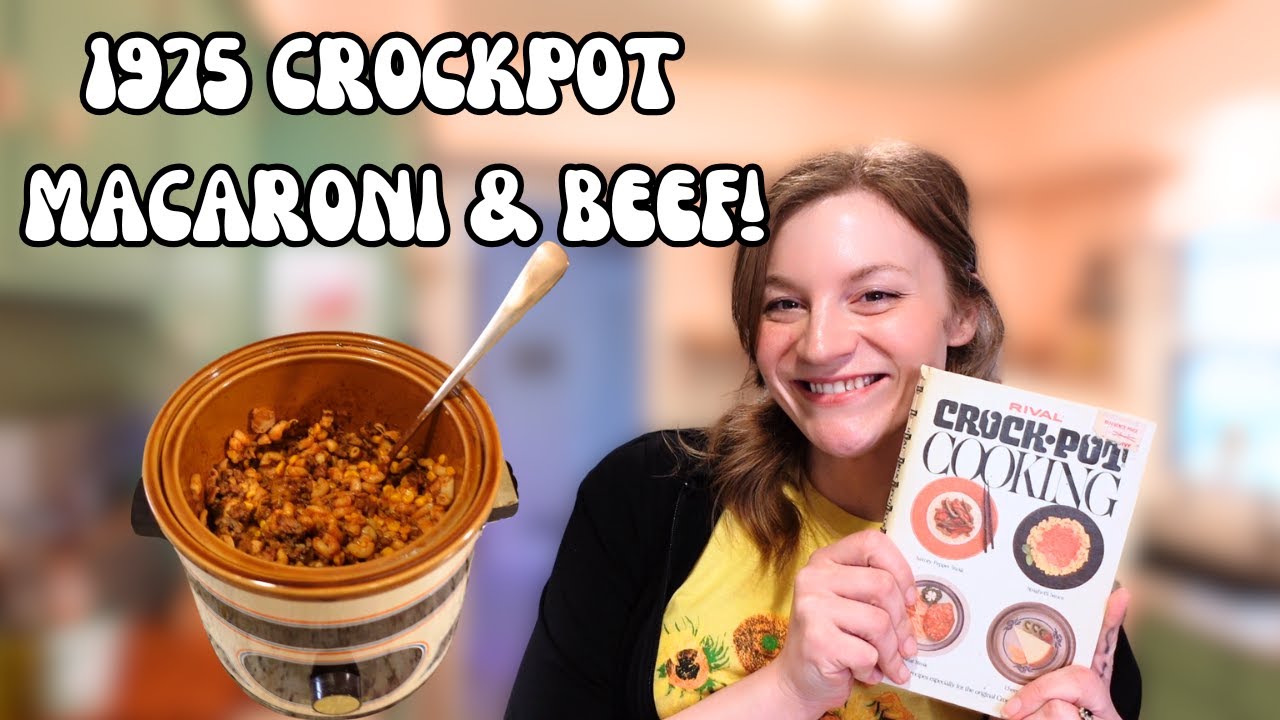 COOKING FROM MY 1975 CROCKPOT COOKBOOK! VINTAGE MACARONI & BEEF RECIPE
