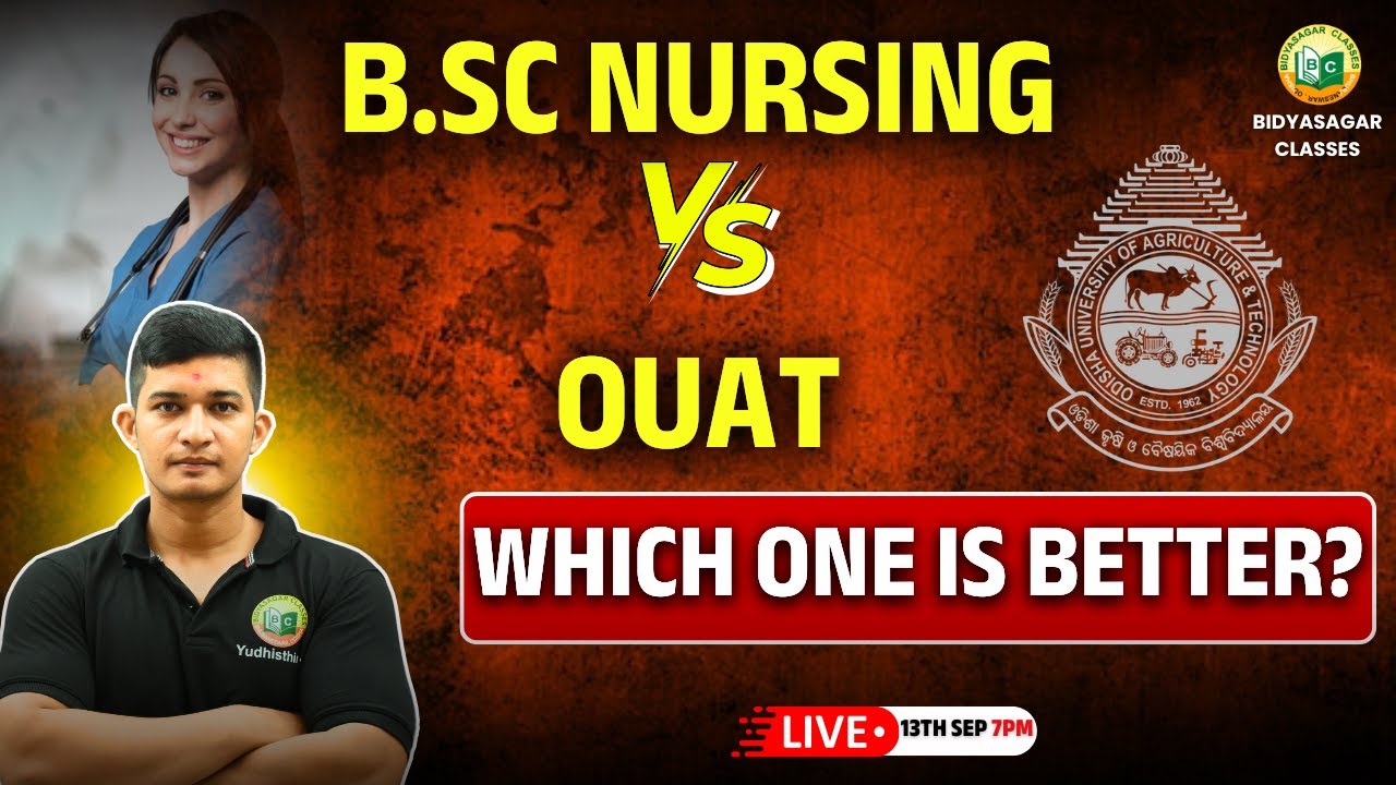 B.SC NURSING VS OUAT WHICH IS BEST ?? l #ouat_admission  #bidyasagarclasses #bscnursing #nursing