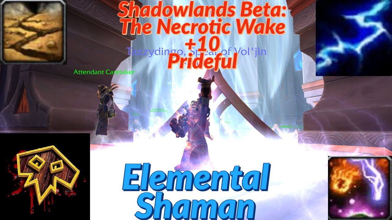 Shadowlands Beta // Elemental Shaman //The Necrotic Wake +10 Prideful // The Ground Trembles!