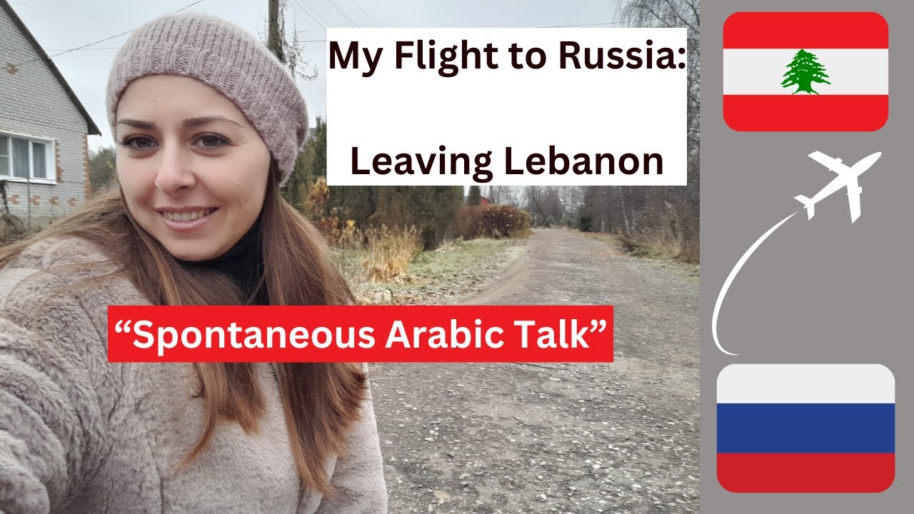 A LEVANTINE ARABIC LISTENING PRACTICE- MY FLIGHT TO RUSSIA (SUBTITLES)