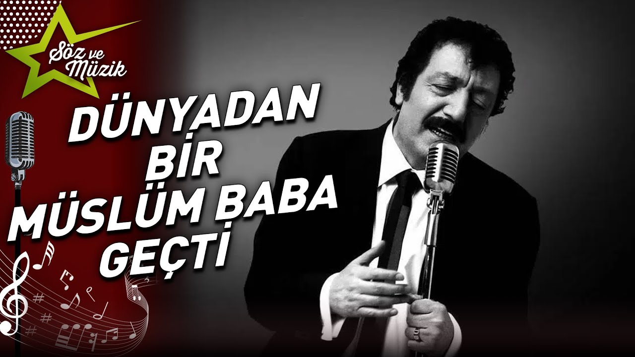 Müslüm Gürses'i Saygı ve Rahmetle Anıyoruz... | Söz ve Müzik