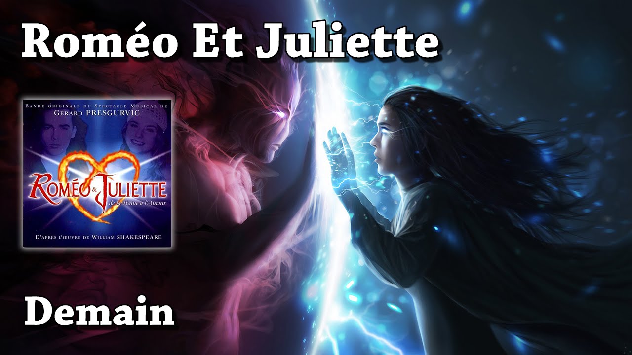 Demain - Roméo Et Juliette, De La Haine À L'amour (HQ)