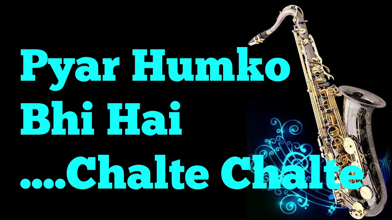 #181:-Pyar Tumko Bhi Hai || Chalte Chalte || Abhijeet-Alka Yagnik||  Best Saxophone Instrumental