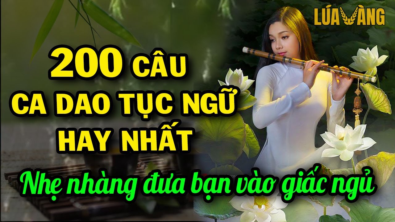 200 Câu Ca Dao Tục Ngữ Mang Đậm Triết Lý Nhân Sinh Nhẹ Nhàng Đưa Bạn Vào Giấc Ngủ - Lúa Vàng TV
