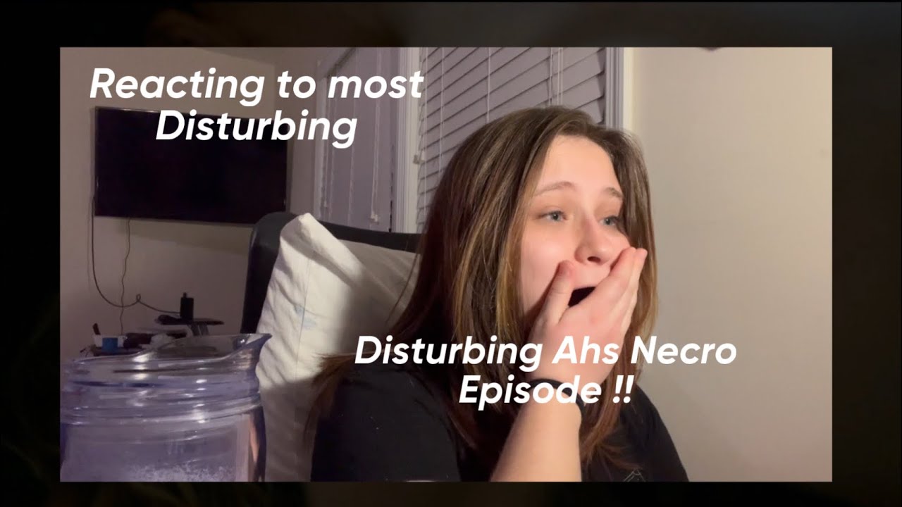 Most disturbing AHS episode!! ￼ Necro reaction  ￼