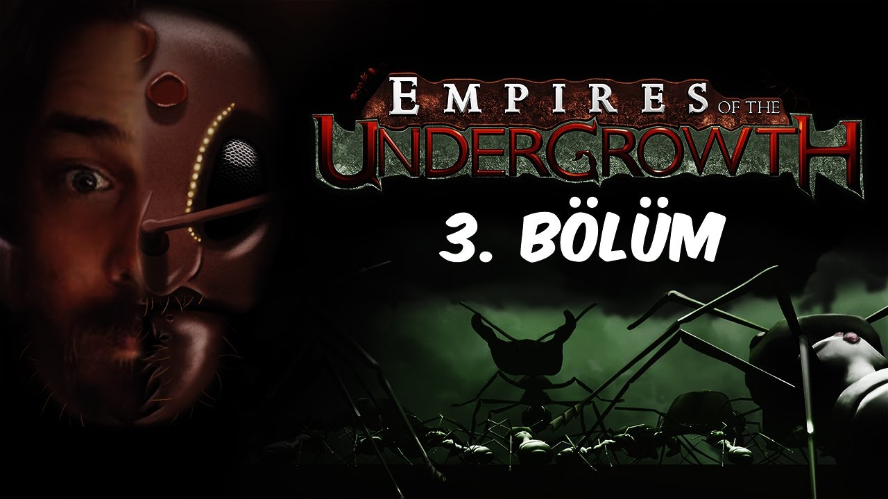 ELRAENN İLE EMPIRES OF THE UNDERGROWTH #3