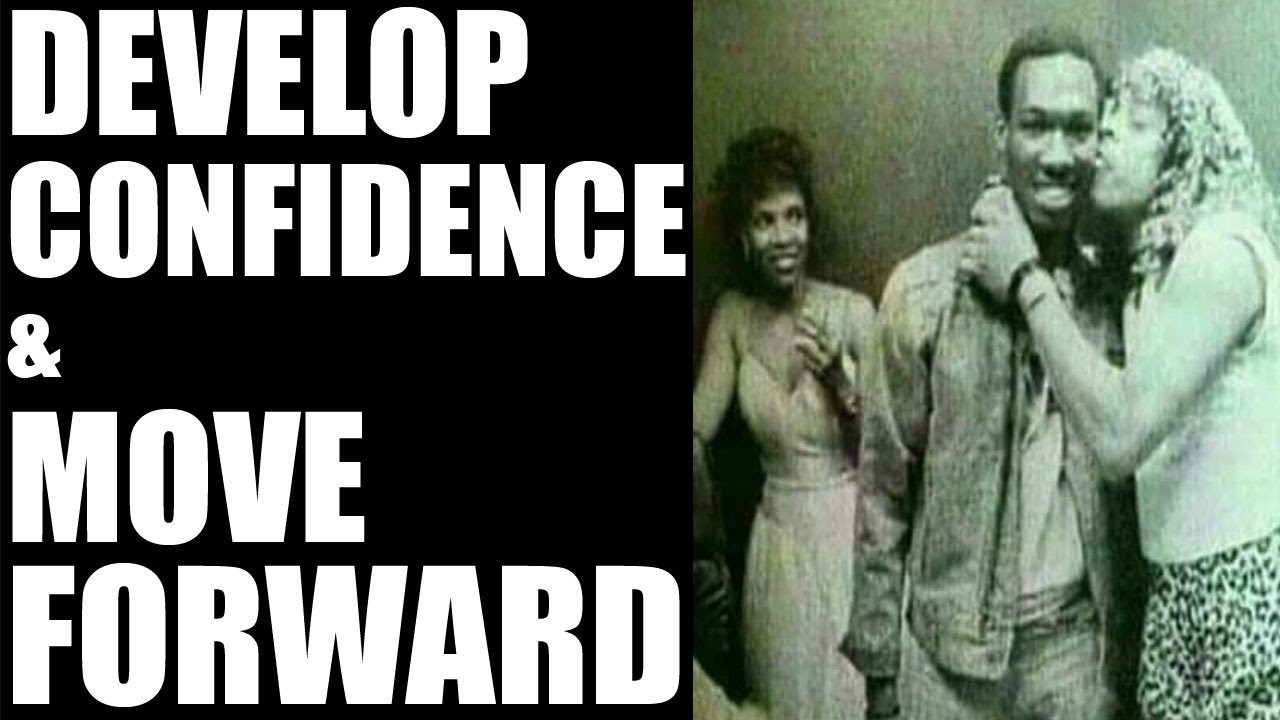 How to develop confidence so you can move forward in life