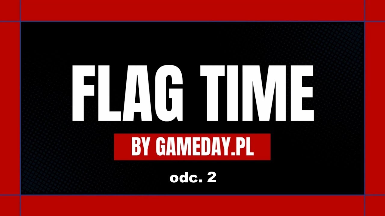 Flag Time odcinek 2 | Futbol Flagowy