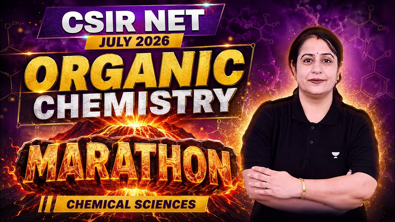 CSIR NET Chemical Science July 2026 | Organic Chemistry CSIR NET Marathon | Seema Chawla