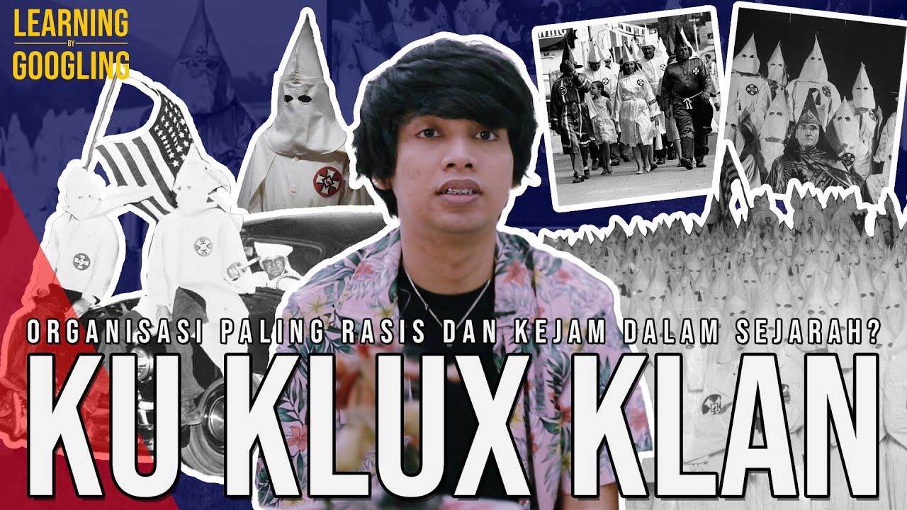 Berburu Orang Kulit Hitam Kegiatan Wajib Mereka? Kejamnya Ku Klux Klan | Learning By Googling #115