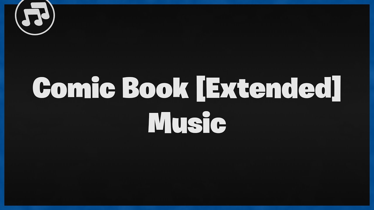 Fortnite Comic Book Music [Extended] | Fortnite Music | Skyem