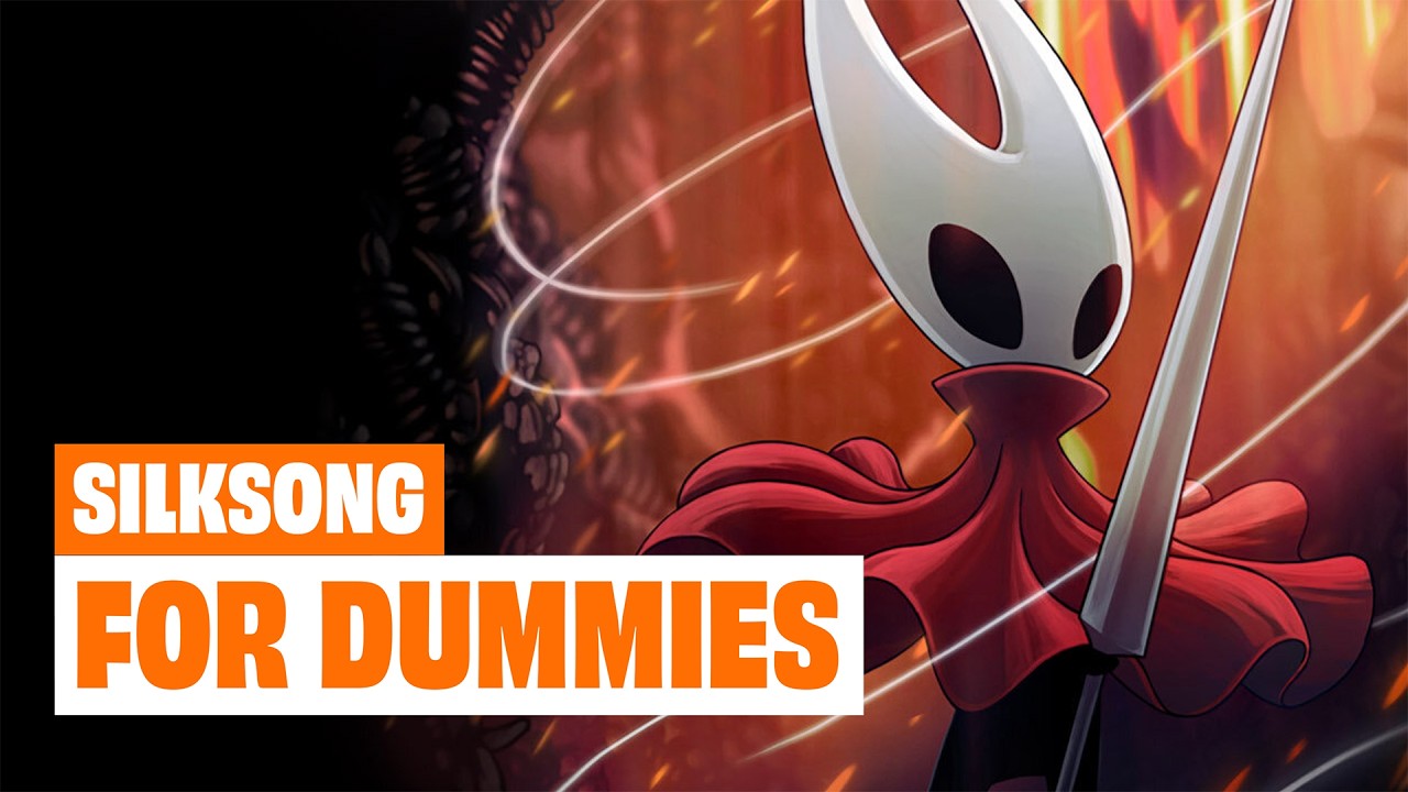 Silksong For Dummies: Basics for EVERYTHING You Need to Know (But Were Afraid to Ask)