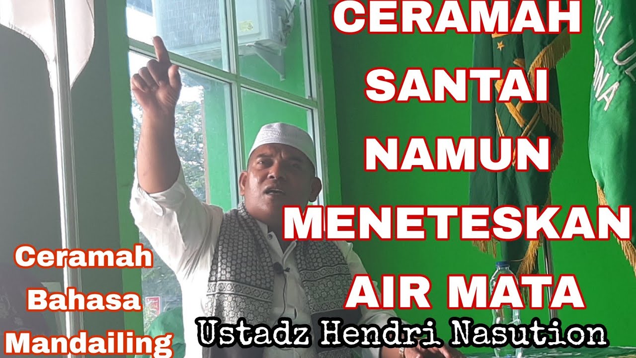 Ceramah Bahasa Mandailing,  Ceramah Ustadz Hendri Nasution