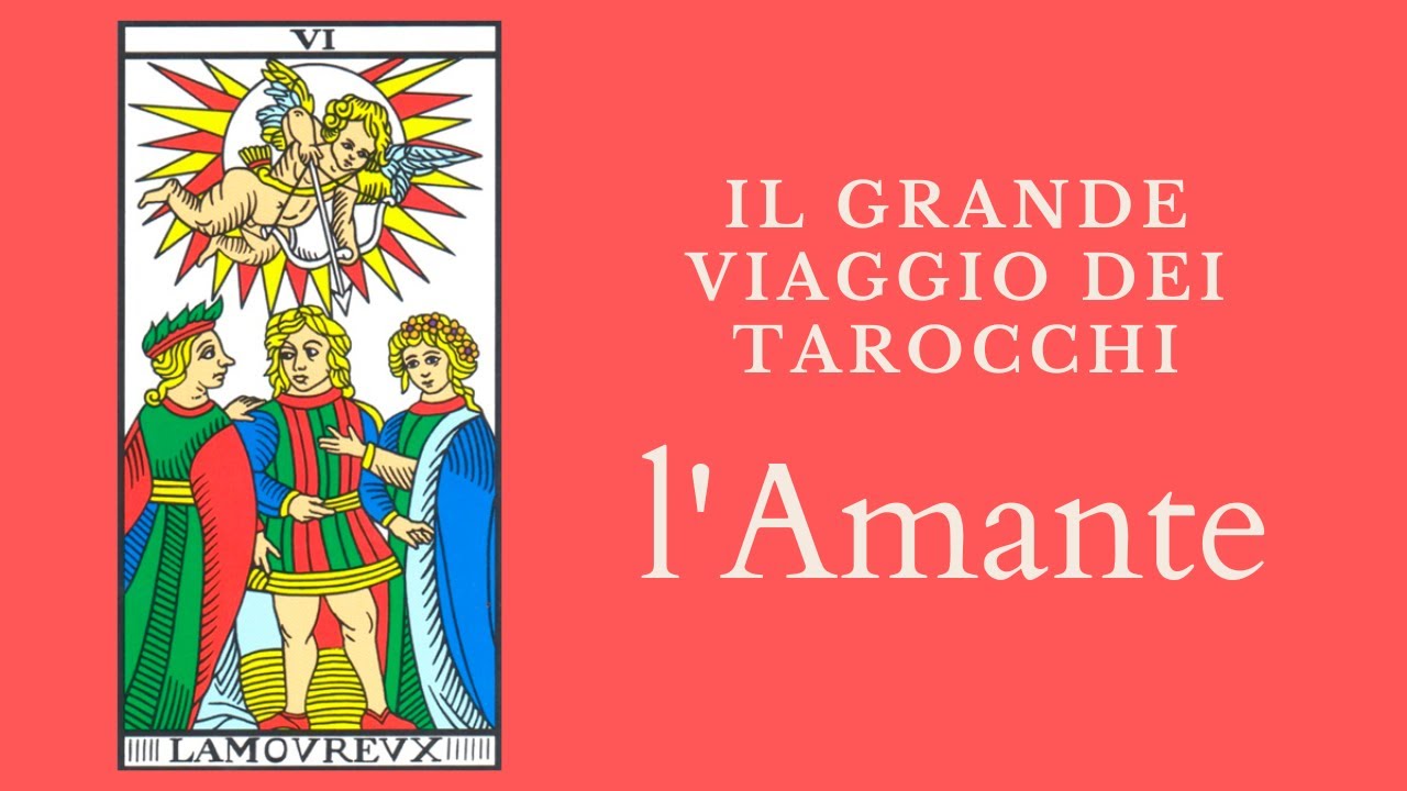 Il grande viaggio dei Tarocchi - L'amante