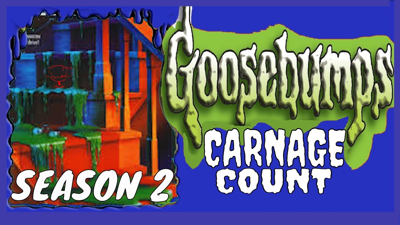 Goosebumps Season 2 (1996) Carnage Count