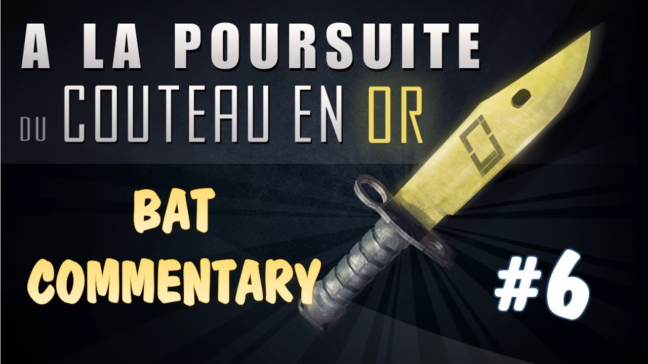 A la poursuite du couteau en OR ep6 Bat Conmmentary #164