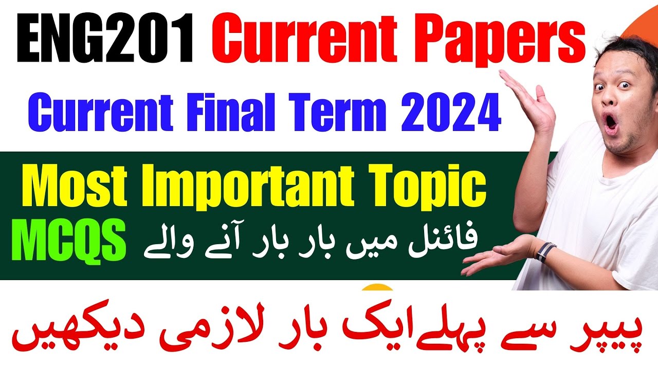 Eng201 finalterm current papers || Eng201 Lecture Wise MCQS || Eng201 Final term preparation 2024