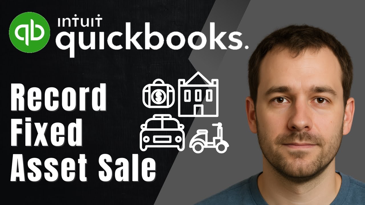 How to Record the Sale of a Fixed Asset in QuickBooks Online (2025 Tutorial)