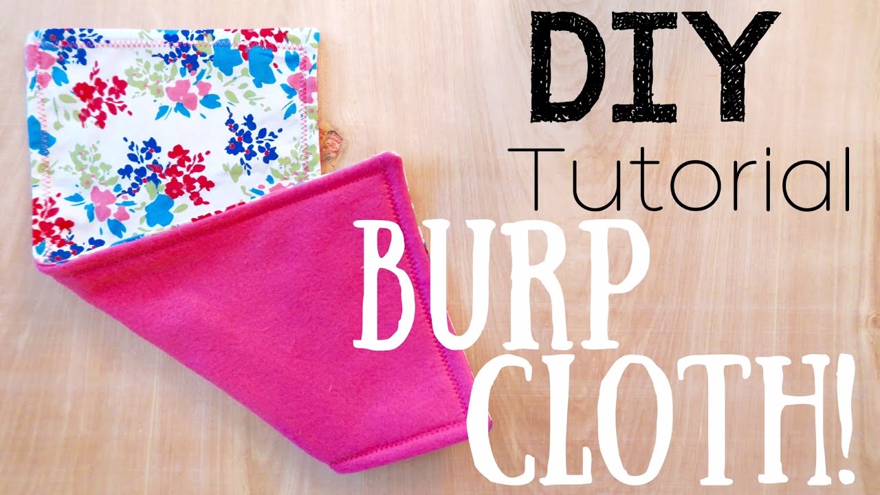 MAKE YOUR OWN BABY BURP CLOTHS! [DIY TUTORIAL]