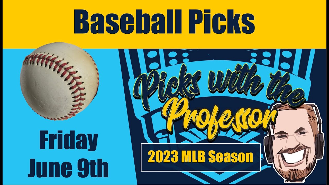 MLB Friday 6/9/23 Baseball Betting Picks & Predictions (June 9th, 2023)
