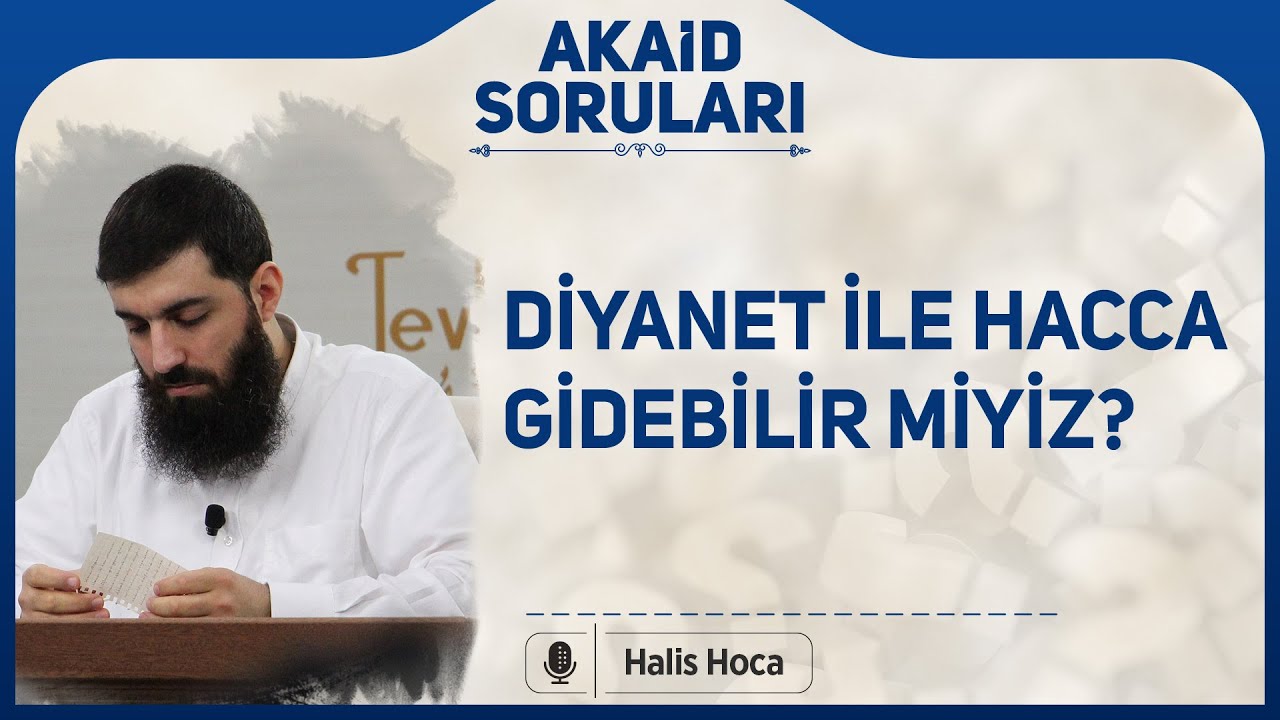 Diyanet ile hacca gidebilir miyiz? Halis Bayancuk Hoca
