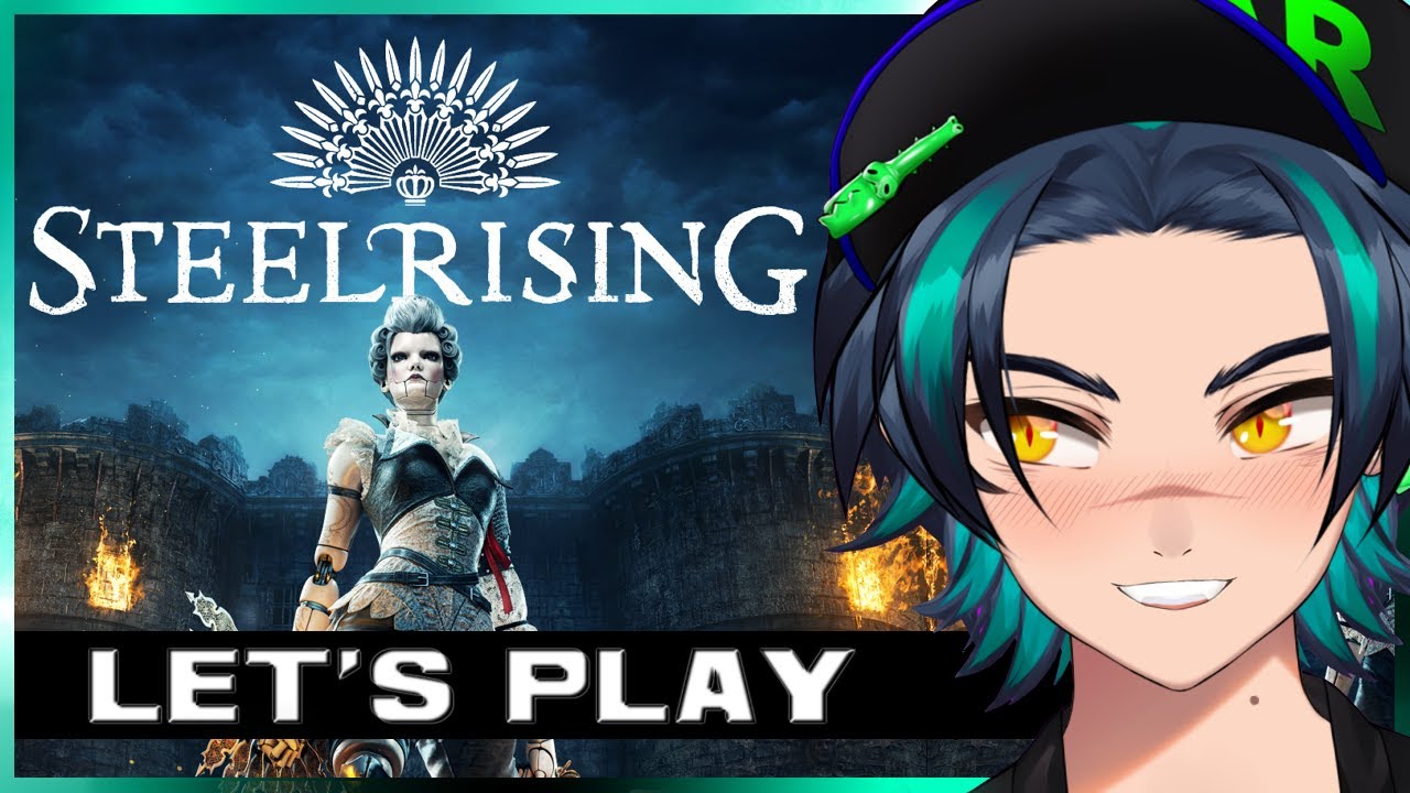 【STEELRISING】LIVE 🔴 Let's Play Part 1 NEW Soulslike Gameplay Vtuber