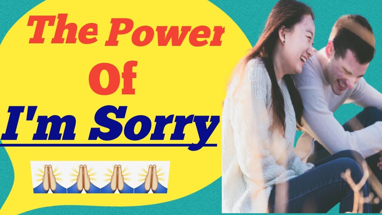 The Power of I’m Sorry/ The Importance of saying sorry by Ranjith Alphonse Psychologist