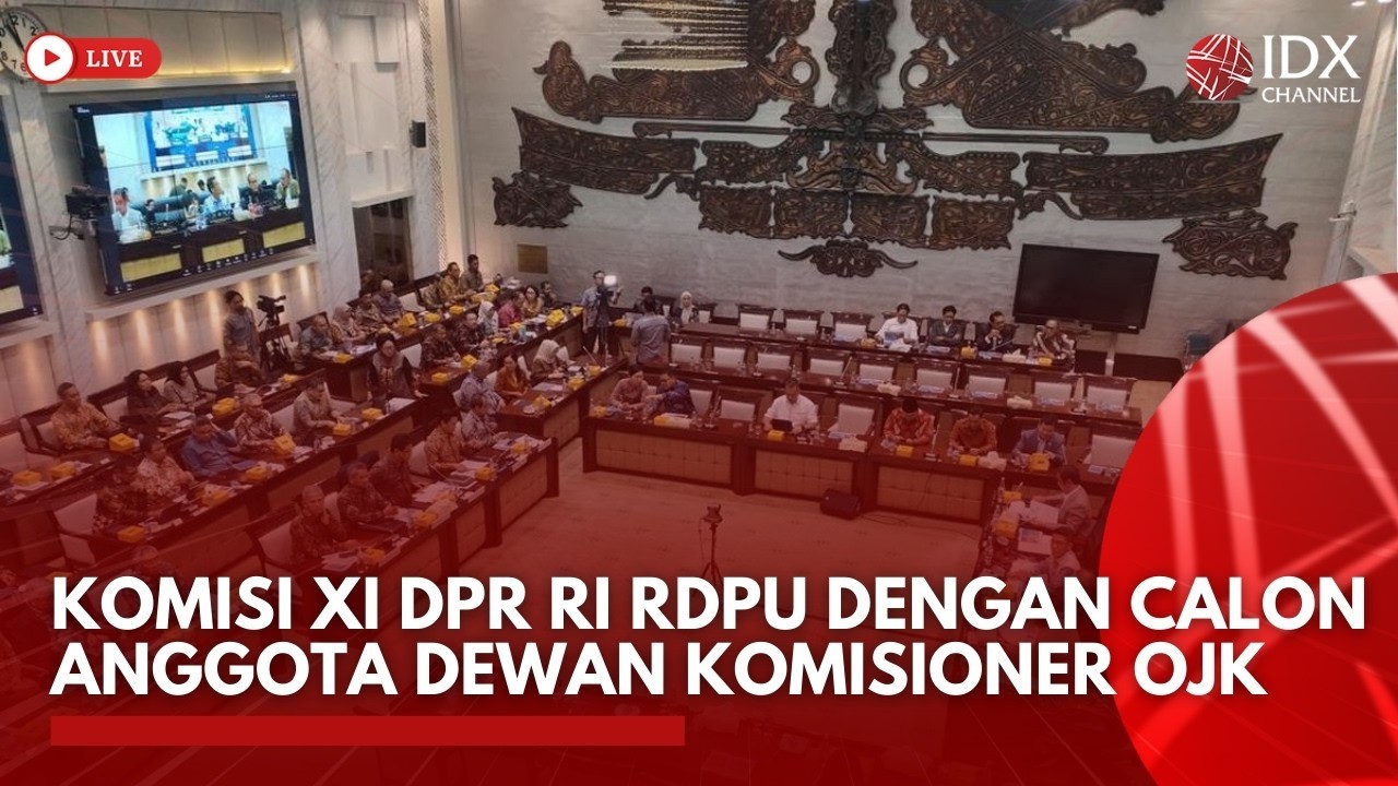 🔴 LIVE - Komisi XI DPR RI RDPU dengan Calon Aanggota Dewan Komisioner OJK | BREAKING NEWS