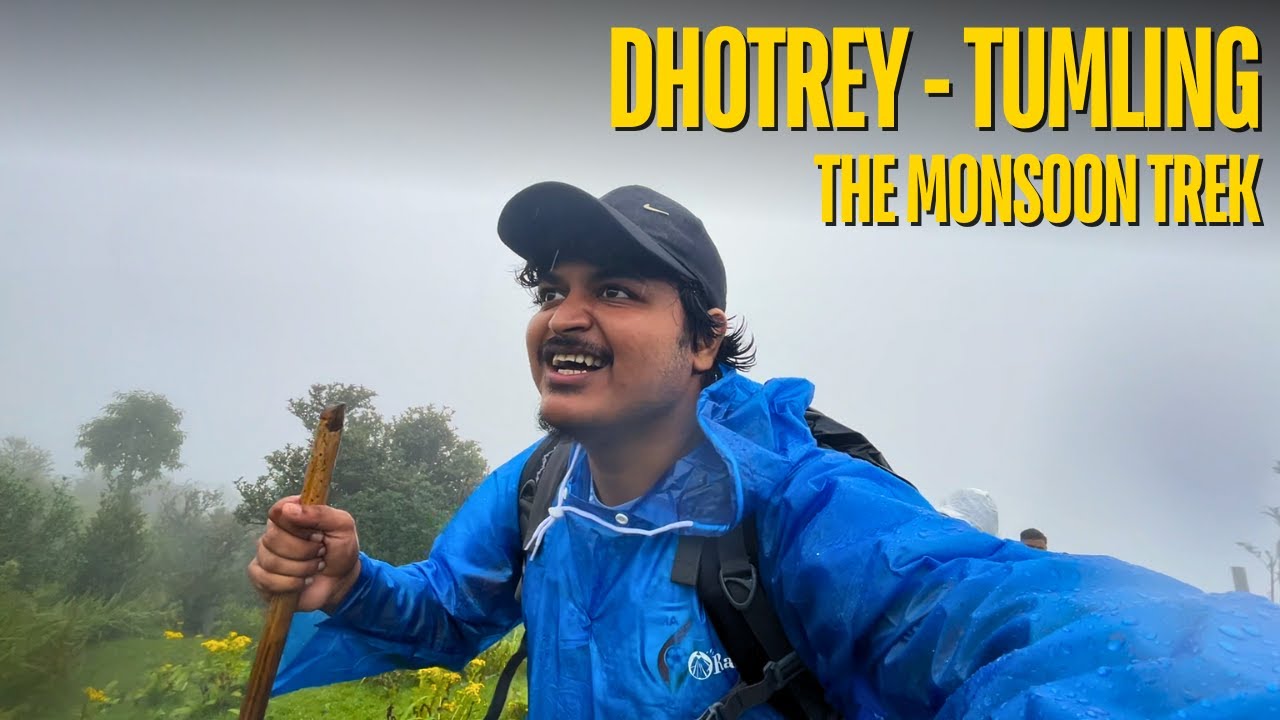 The Monsoon Trek I Can Never Forget | Dhotrey To Tumling Vlog 2