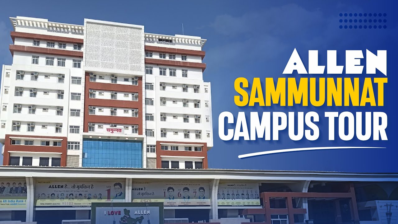 ALLEN Sammunnat Complete Campus Tour (Jawahar Nagar Kota )🔥 | ALLEN