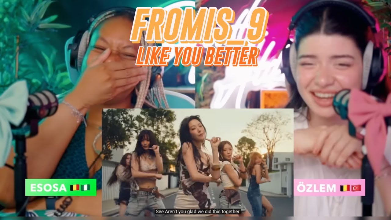 fromis_9 (프로미스나인) 'LIKE YOU BETTER' MV reaction