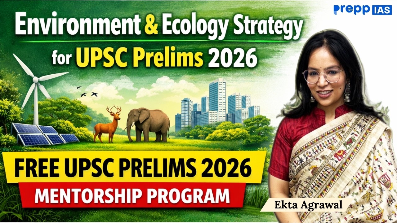 UPSC Prelims 2026 Environment Strategy  | Important Topics, PYQs, Climate Change, Laws & Conventions