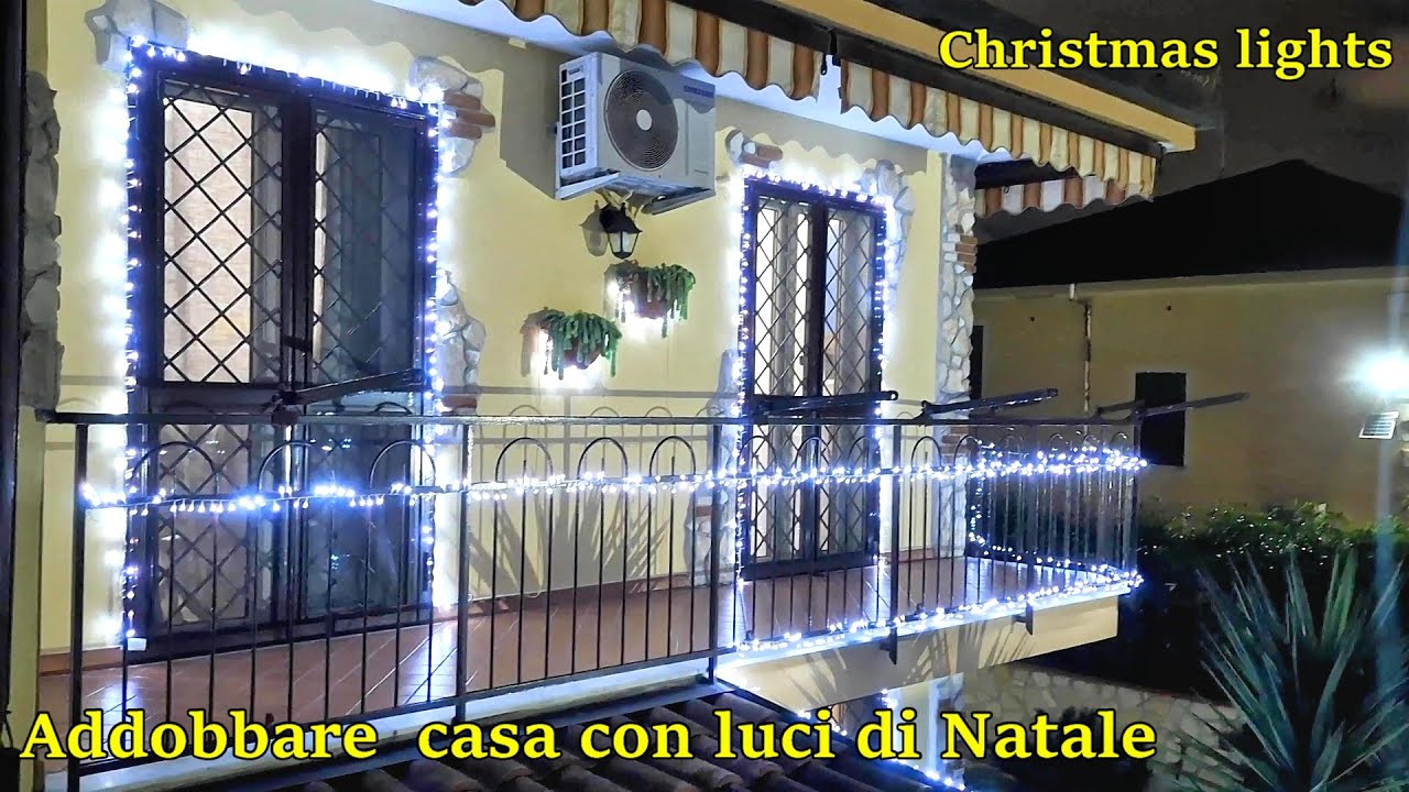 Addobbare casa con luci di Natale - Decorare casa con luci luci natalizie .Christmas lights at home!