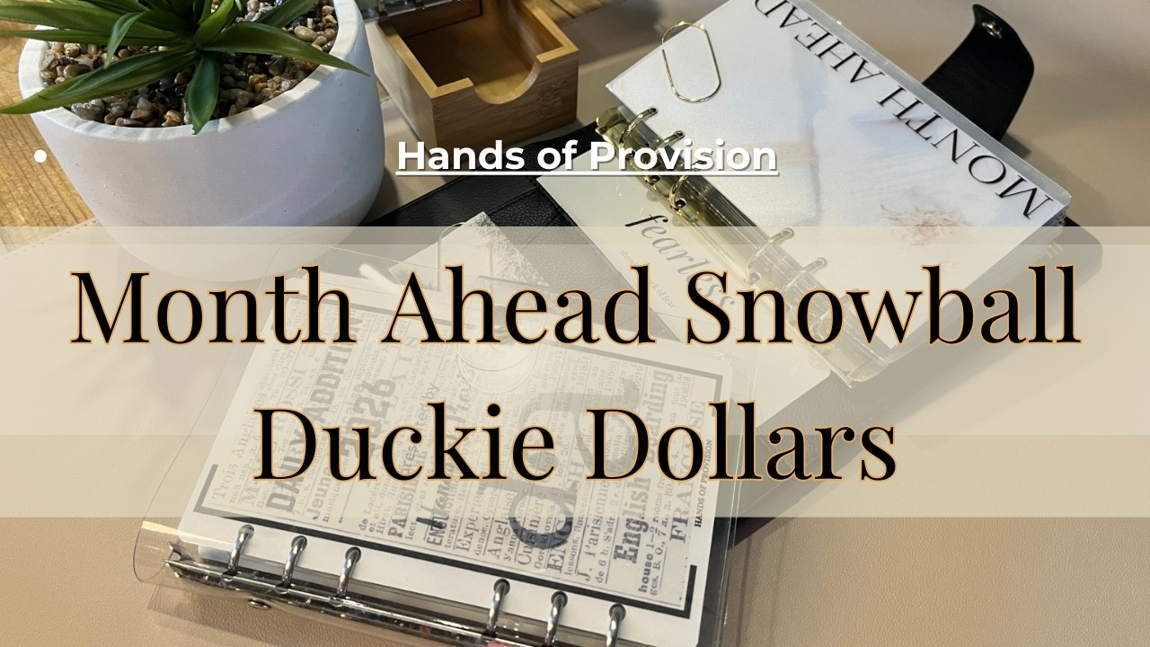 Month Ahead Snowball Week 8 - a Little Extra today! | Duckie Dollars
