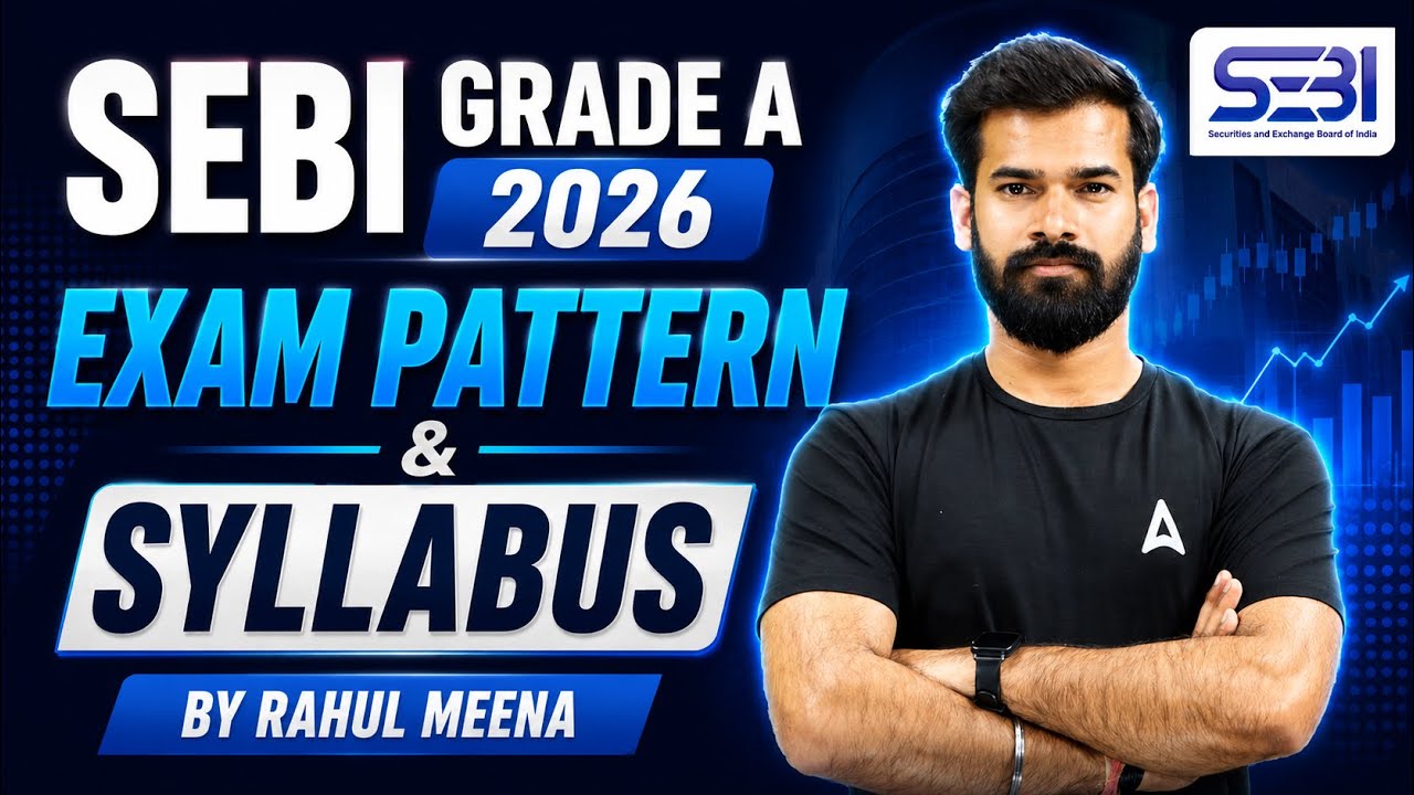 SEBI Grade A 2026 | Complete Exam Pattern and Syllabus | By Rahul Meena