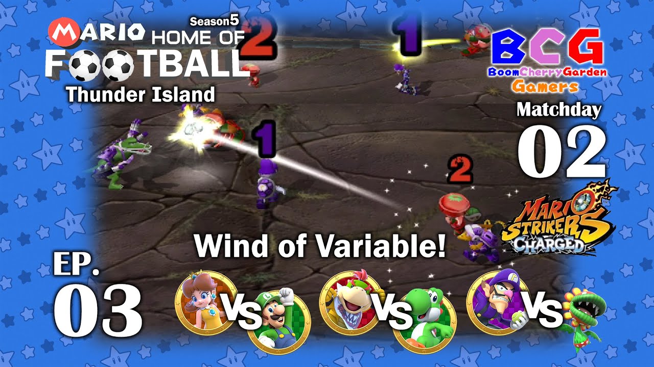 Mario Strikers Charged SS5 EP 03-MD 02-Thunder Island,Daisy-Luigi-Bowser Jr.-Yoshi-Waluigi-Piranha