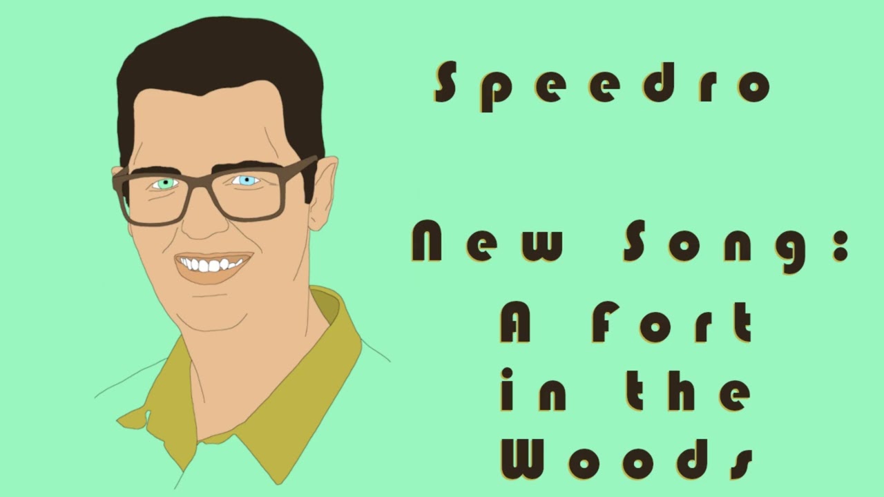 Speedro // A Fort in the Woods